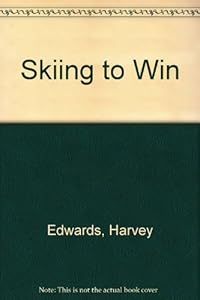 Skiing to Win by Harvey Edwards