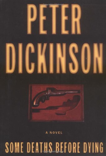 Some Deaths Before Dying by Peter Dickinson