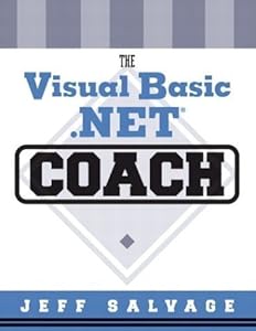 The Visual Basic .NET Coach by Jeff Salvage