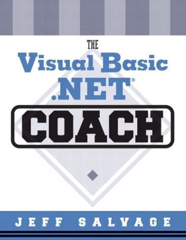 The Visual Basic .NET Coach by Jeff Salvage