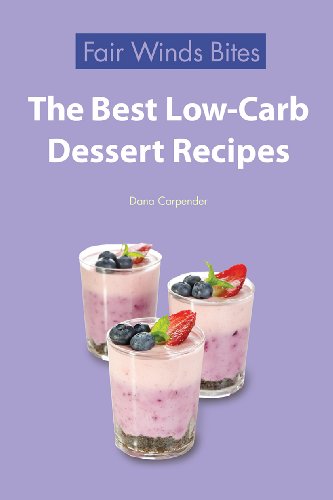 The Best Low Carb Dessert Recipes by Dana Carpender