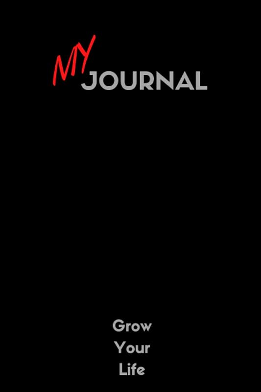 My Journal Grow Your Life: Journaling Can Help You Achieve Goals, Track Progress and Grow by The Unique