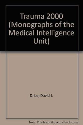 Trauma 2000: Strategies for the New Millenium (Medical Intelligence Unit)