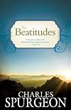 The Beatitudes by Charles Haddon Spurgeon (2013-05-01)