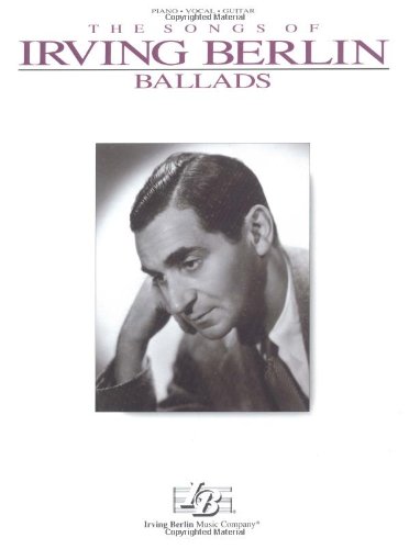 Berlin the Sounds of Irving, Ballads (Songs of Irving Berlin) by Irving Berlin