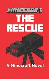 Minecraft: The Rescue - A Minecraft Novel