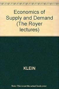 Economics of Supply & Demand by Lawrence R. KLEIN