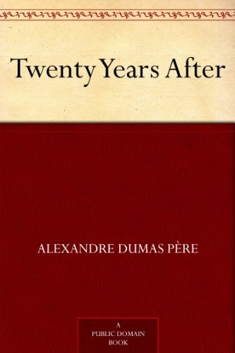 Twenty Years After by Alexandre Dumas p&egrave;re