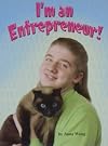I'm a Entrepreneur (Making Economic Choices, History-Social Studies, Grade 3)