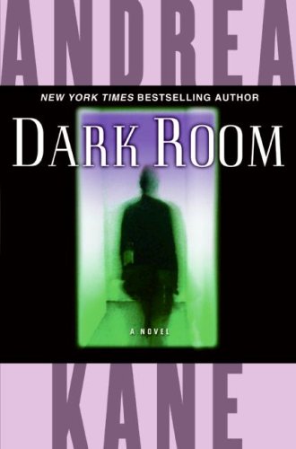 Dark Room: A Novel by Andrea Kane