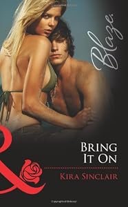 Bring It On (Harlequin Blaze)