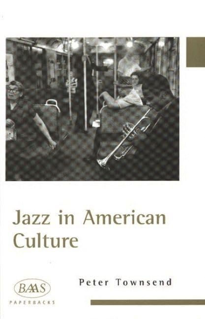 Jazz in American Culture (BAAS Paperbacks) by Peter Townsend