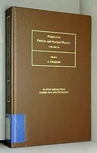 Progress in Particle and Nuclear Physics, Volume 28 by Amand Faessler