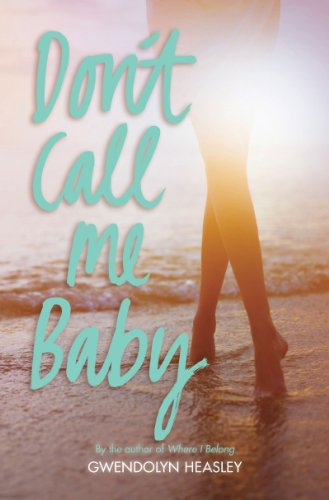 Don't Call Me Baby by Morgan Matson