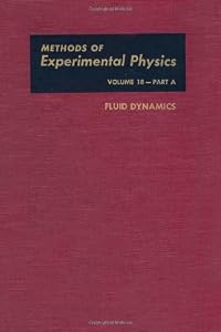 Fluid Dynamics, Volume 18A (Methods in Experimental Physics) by R. J. Emrich