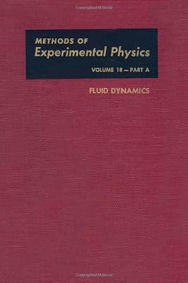 Fluid Dynamics, Volume 18A (Methods in Experimental Physics)