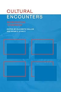 Cultural Encounters: Representing Otherness (Sussex Studies in Culture and Communication) by Elizabeth Hallam