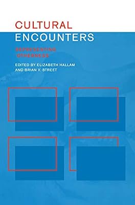 Cultural Encounters: Representing Otherness (Sussex Studies in Culture and Communication)