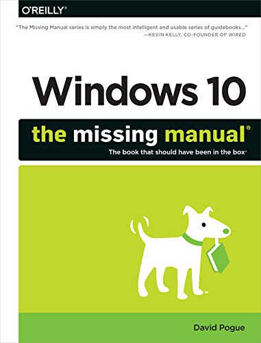 Windows 10: The Missing Manual by David Pogue