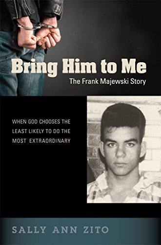 Bring Him to Me: The Frank Majewski Story