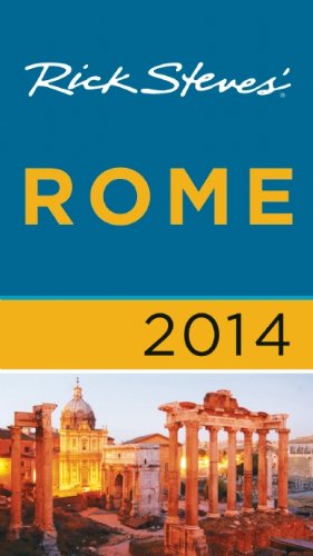 Rick Steves' Rome 2014 by Rick Steves