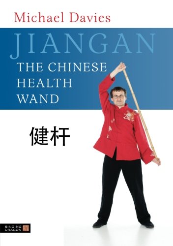 Jiangan: The Chinese Health Wand by Michael Davies