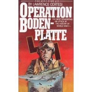 Operation Bodenplatte by Lawrence Cortesi