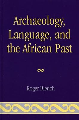 Archaeology, Language, and the African Past (African Archaeology Series Book 9)