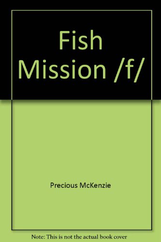 Fish Mission: Let's Learn the Ff Sound by Precious McKenzie