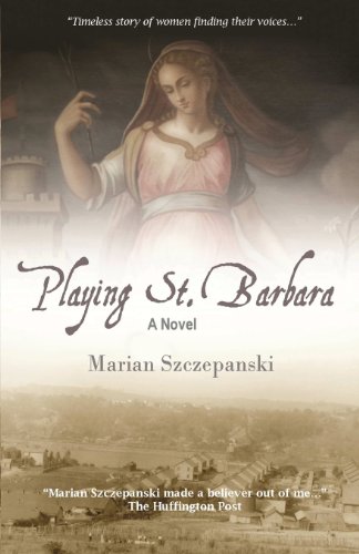 Playing St. Barbara by Marian Szczepanski