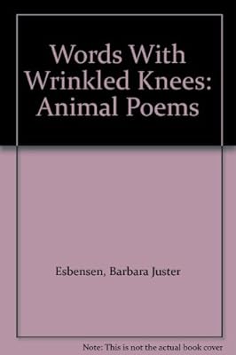Words With Wrinkled Knees: Animal Poems
