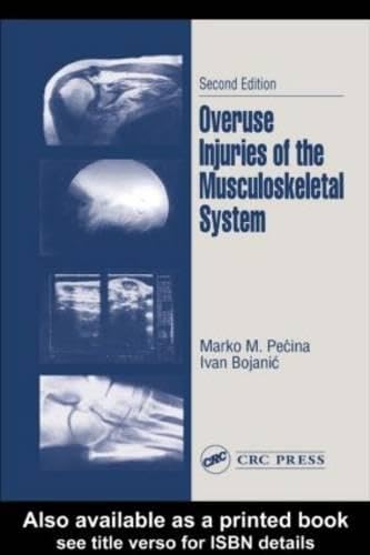 Overuse Injuries of Musculoskeletal System by Marko M. Pecina