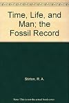 Time, life, and man; the fossil record