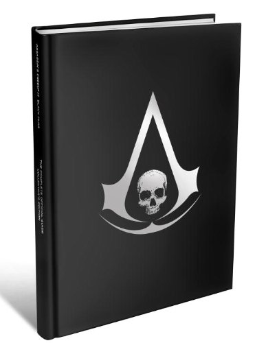 Assassin's Creed IV: Black Flag - The Complete Official Guide - Collector's Edition by Piggyback