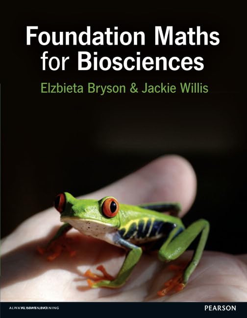 Foundation Mathematics for Biosciences by Ela Bryson