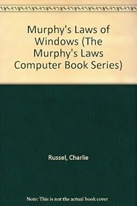 Murphy's Laws of Windows Second Edition (The Murphy's Laws Computer Book Series)