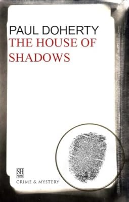 House of Shadows: A Brother Athelstan Medieval Mystery 10