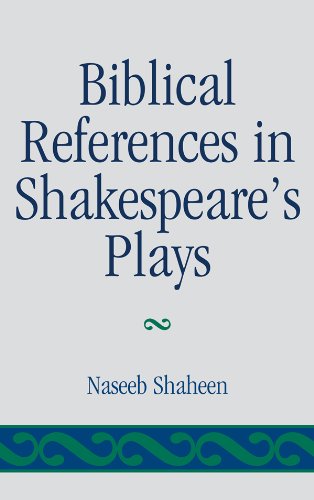 Biblical References in Shakespeare's Plays by Naseeb Shaheen