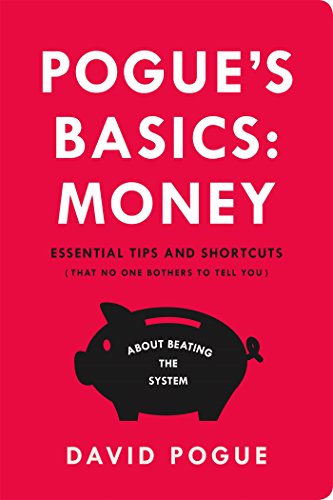 Pogue's Basics: Money: Essential Tips and Shortcuts by David Pogue