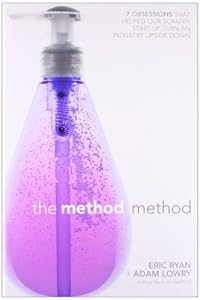 The Method Method: Seven Obsessions That Helped Our Scrappy Start-up Turn an Industry Upside Down by Eric Ryan