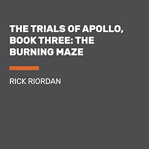The Trials of Apollo, Book Three: The Burning Maze