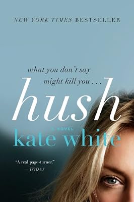 Hush: A Novel