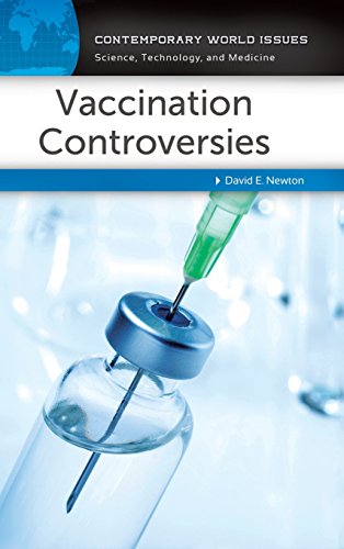 Vaccination Controversies: A Reference Handbook by David E. Newton Ph.D.