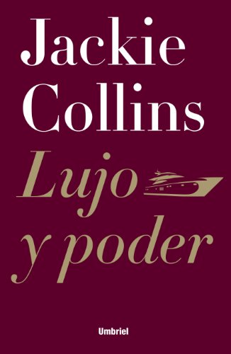Lujo y poder / The Power Trip by Jackie Collins