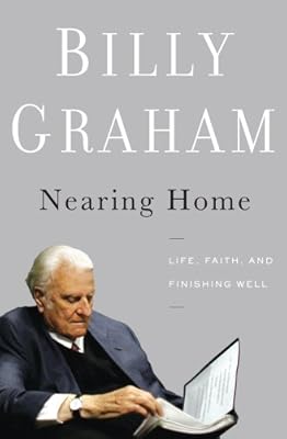 Nearing Home: Life, Faith, and Finishing Well