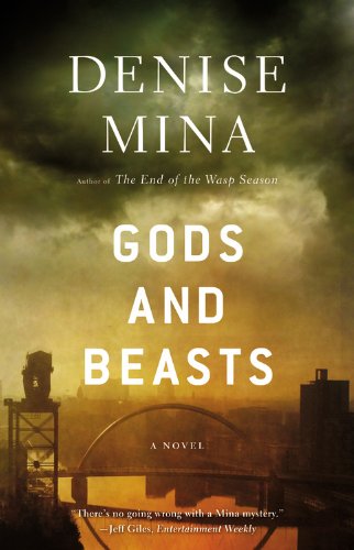 Gods and Beasts: A Novel by Denise Mina
