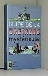 Guide de la Bretagne Mystérieuse. Finistère.