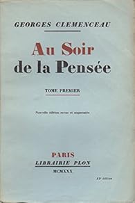 Au soir de la pensée - Georges Clemenceau - Babelio