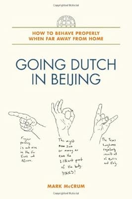 Going Dutch in Beijing: How to Behave Properly When Far Away from Home