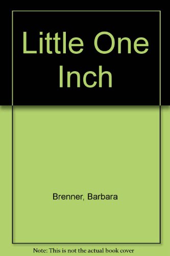 Little One Inch by Barbara Brenner